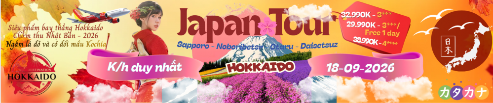 Siêu phẩm bay thẳng Hokkaido| 6 ngày 5 đêm Hà Nội – Sapporo – Noboribetsr – Otaru – Daisetsuz| Hotel 3***